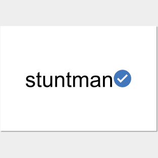 Verified Stuntman (Black Text) Posters and Art